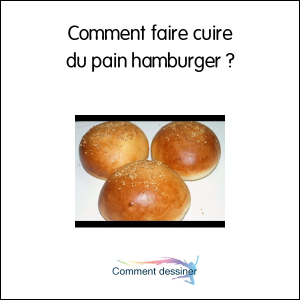 Comment faire cuire du pain hamburger